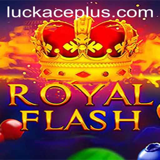 RoyalFlash: Embrace the Thrill of Luckace